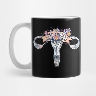 Pro choice, feminist, femminism, floral uterus, girl, women Mug